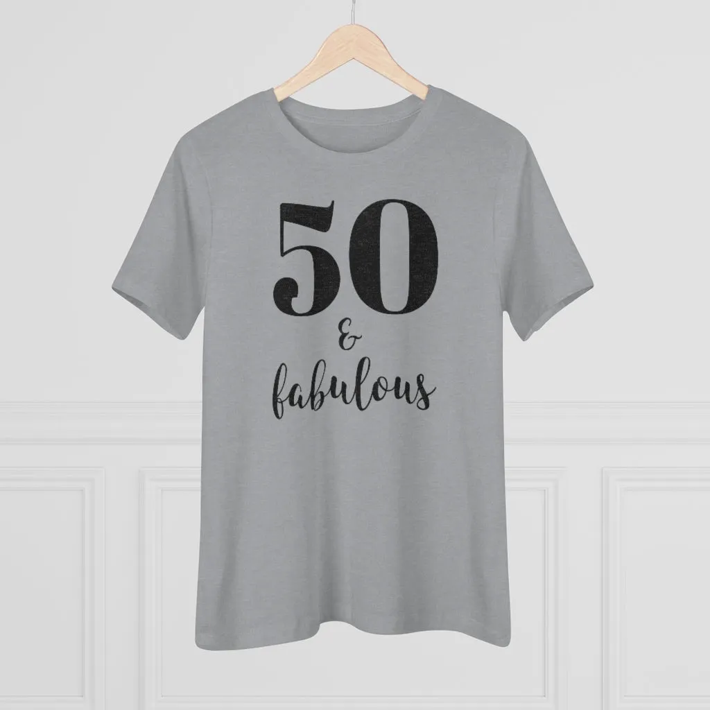 50 & Fabulous - T-shirt