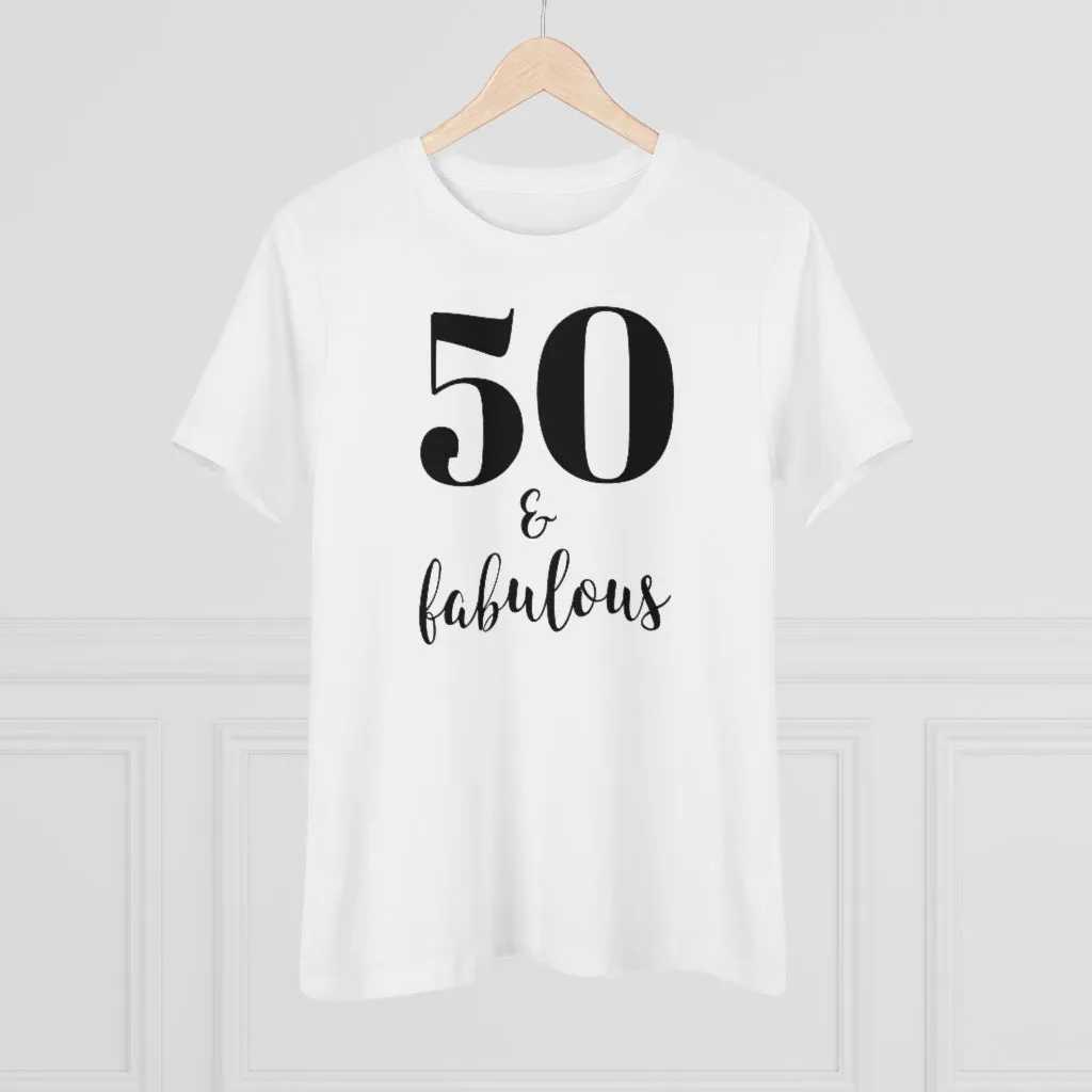 50 & Fabulous - T-shirt