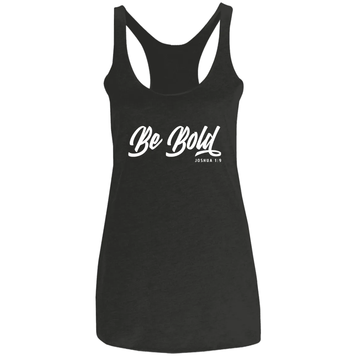 Be Bold | Ladies’ Racerback Tank