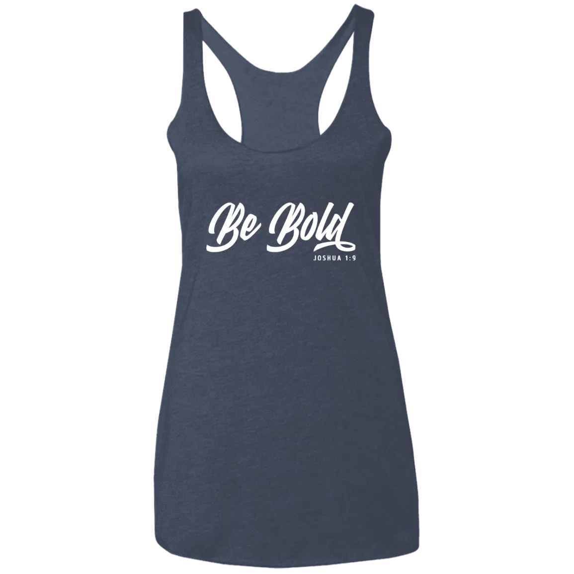 Be Bold | Ladies’ Racerback Tank