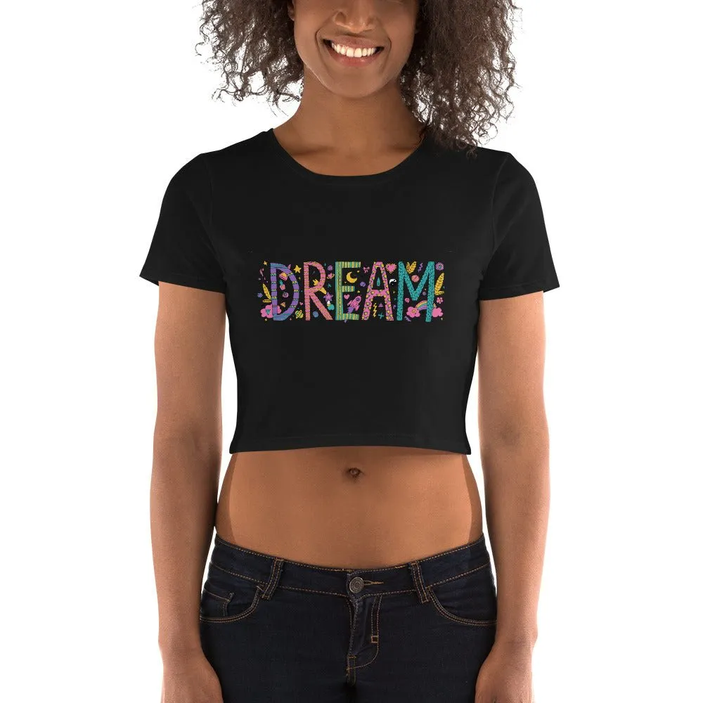 Be Extra! Dream Women’s Crop Tee