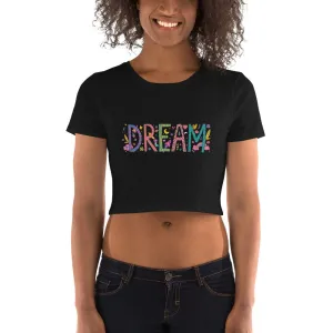 Be Extra! Dream Women’s Crop Tee