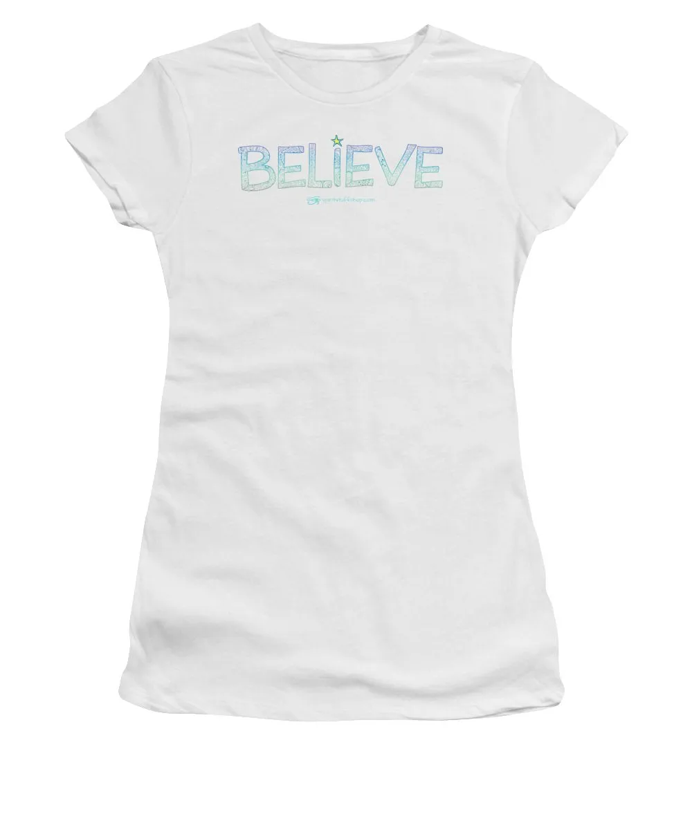 Believe - Women's T-Shirt