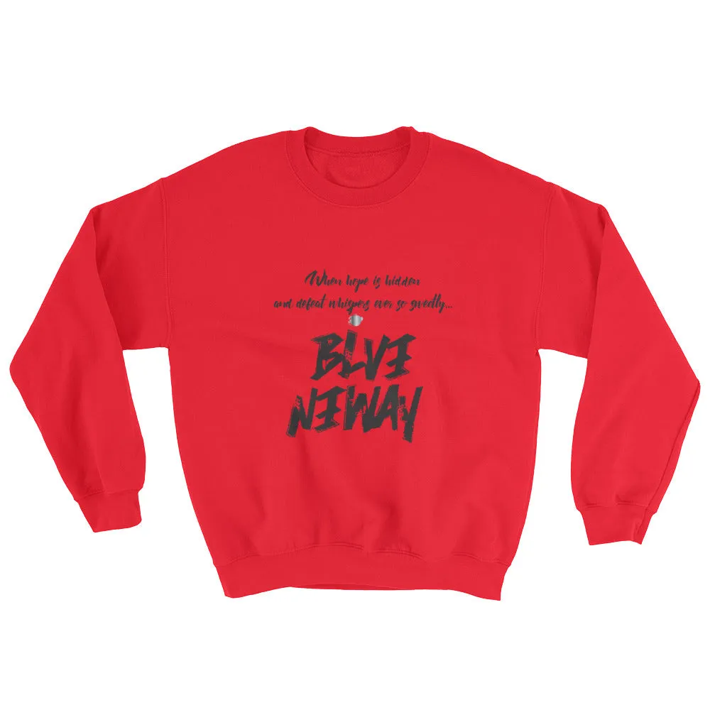 BelieveAnyway BeBold Unisex Sweatshirt