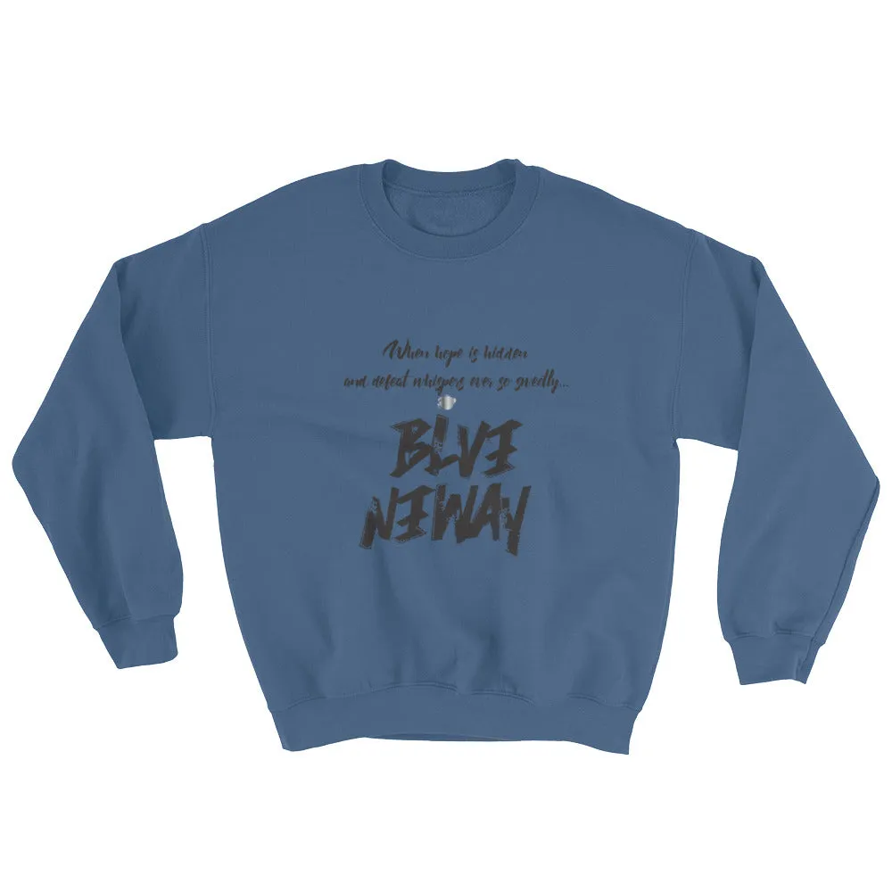 BelieveAnyway BeBold Unisex Sweatshirt