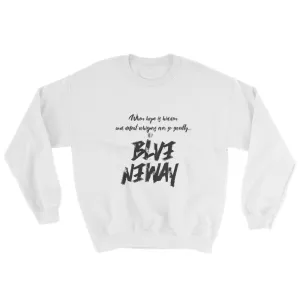 BelieveAnyway BeBold Unisex Sweatshirt