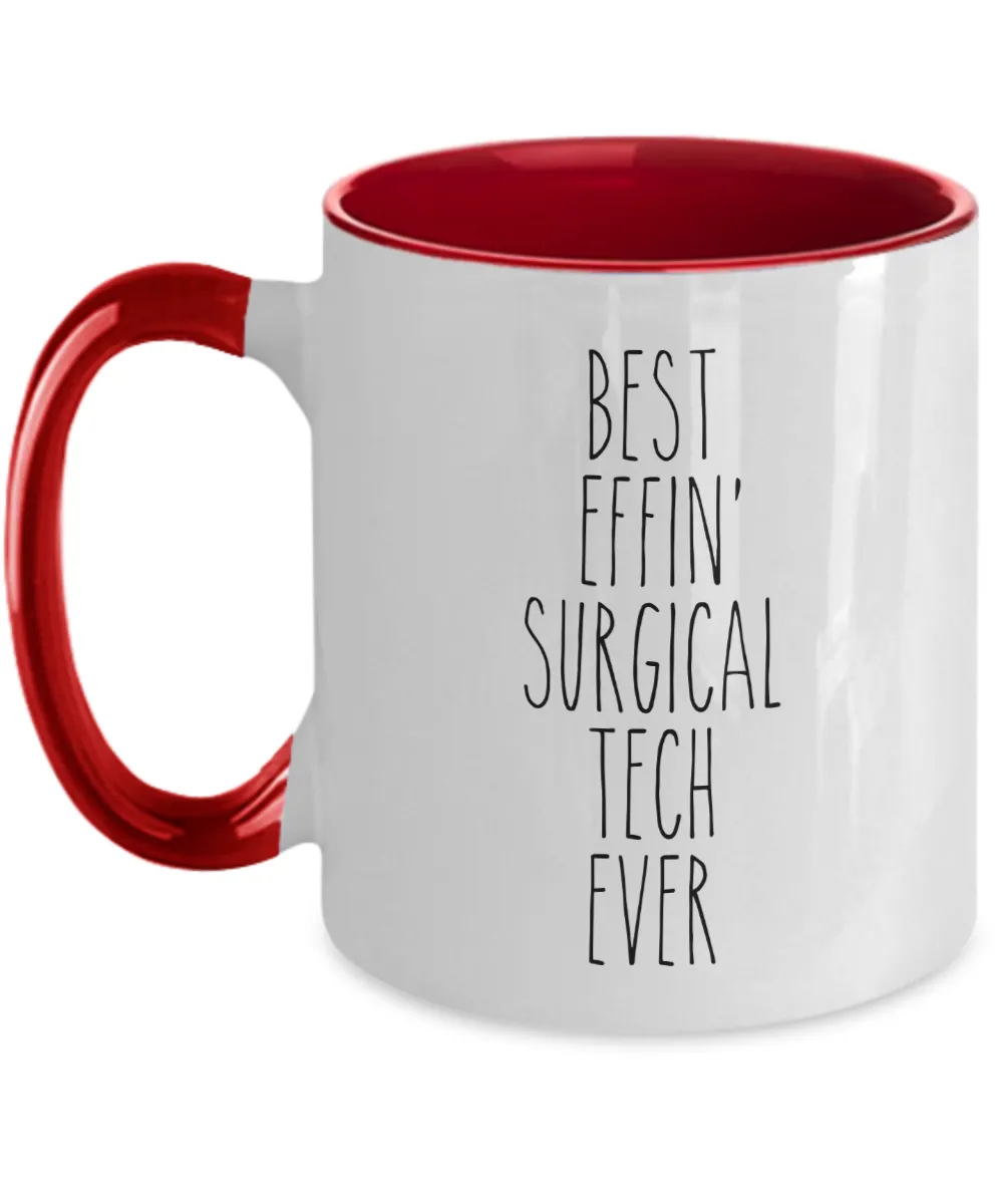 Best Effin Deputy Surgical Tech Ever Mug Two-Tone Coffee Cup Funny Gift
