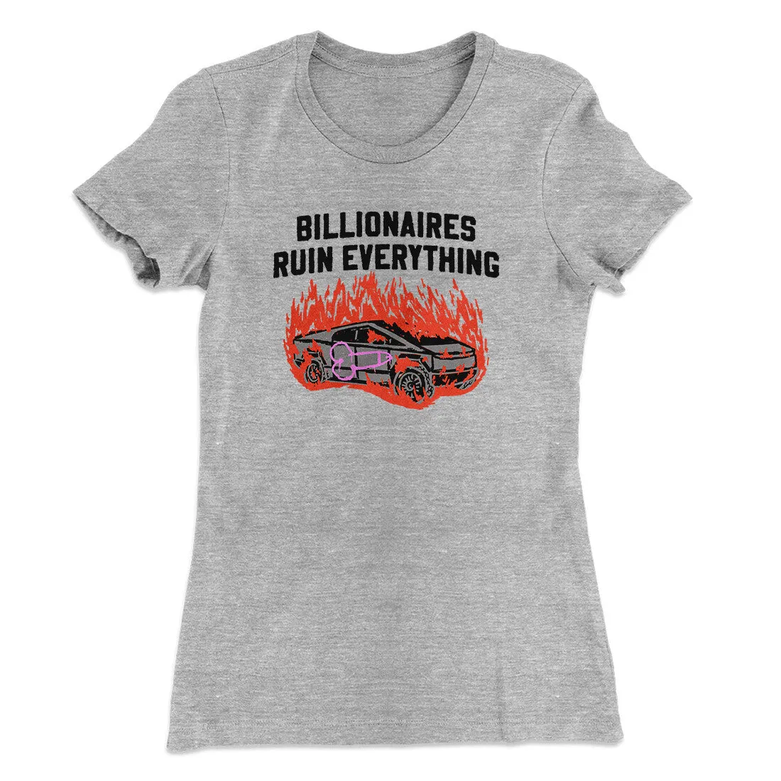Billionaires Ruin Everything Women's T-Shirt