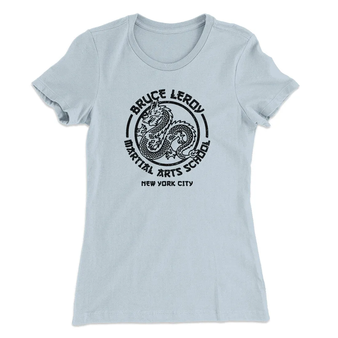 Bruce Leroy Martial Arts School Women's T-Shirt