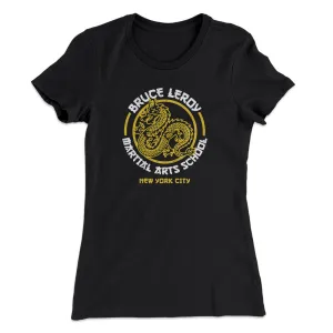 Bruce Leroy Martial Arts School Women's T-Shirt