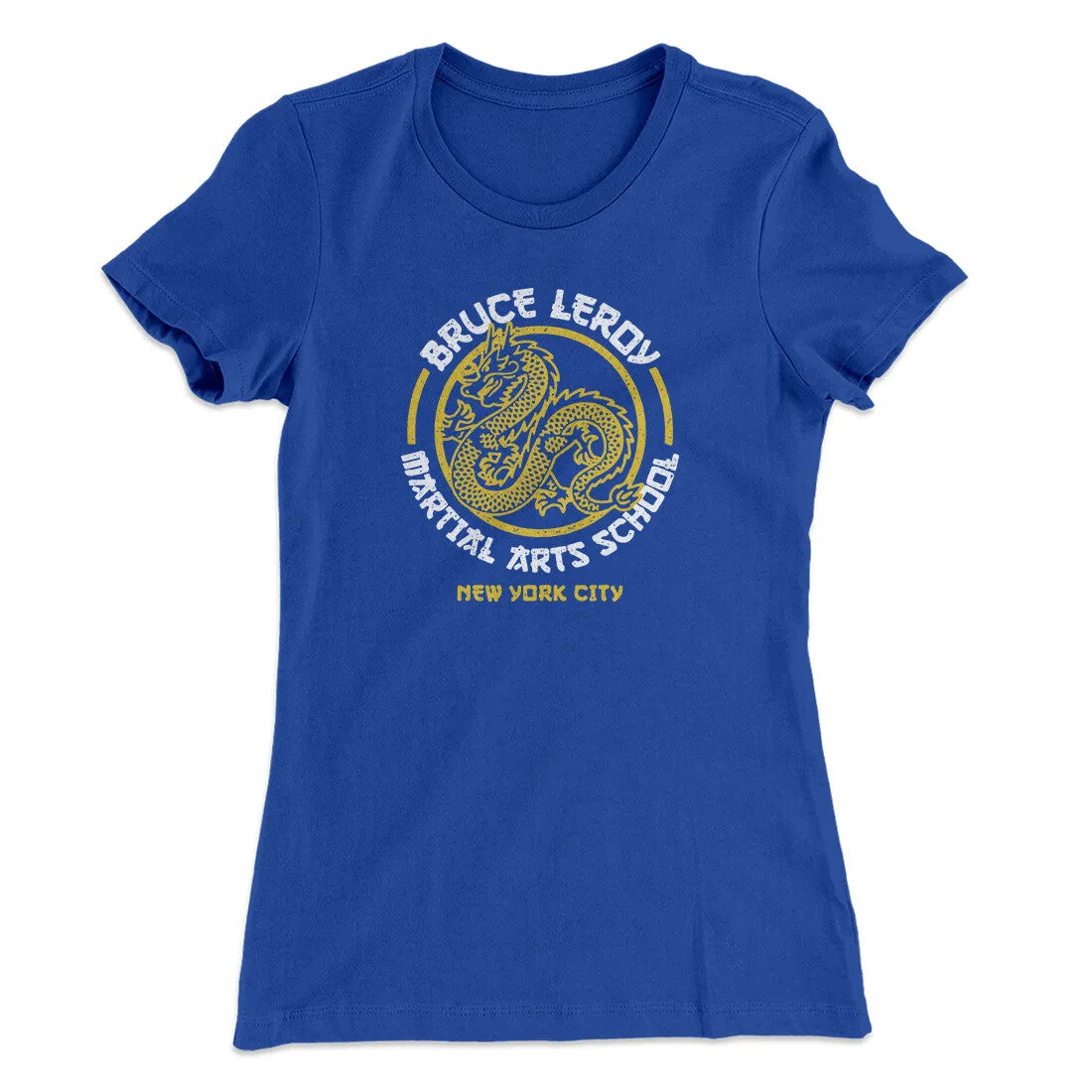 Bruce Leroy Martial Arts School Women's T-Shirt