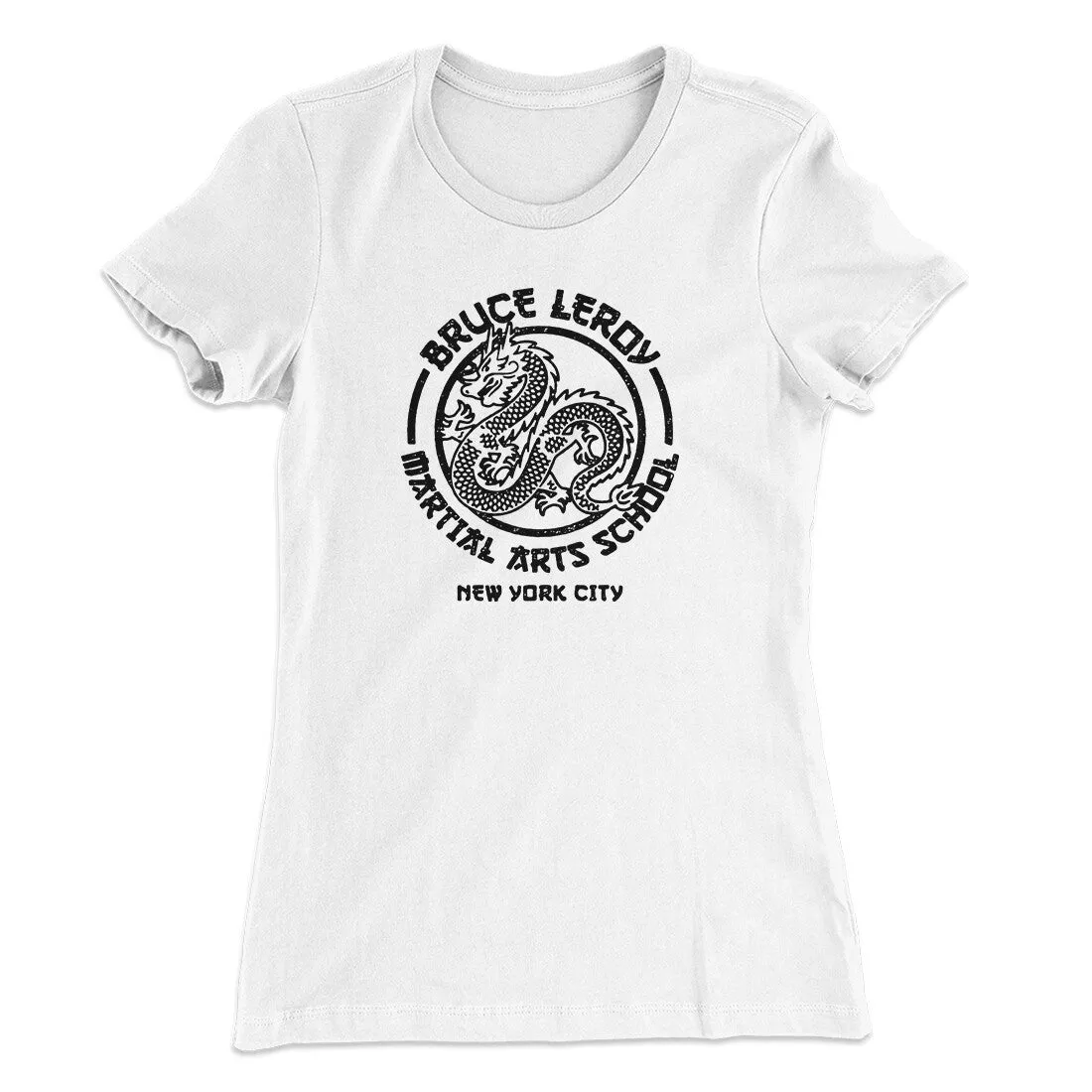 Bruce Leroy Martial Arts School Women's T-Shirt