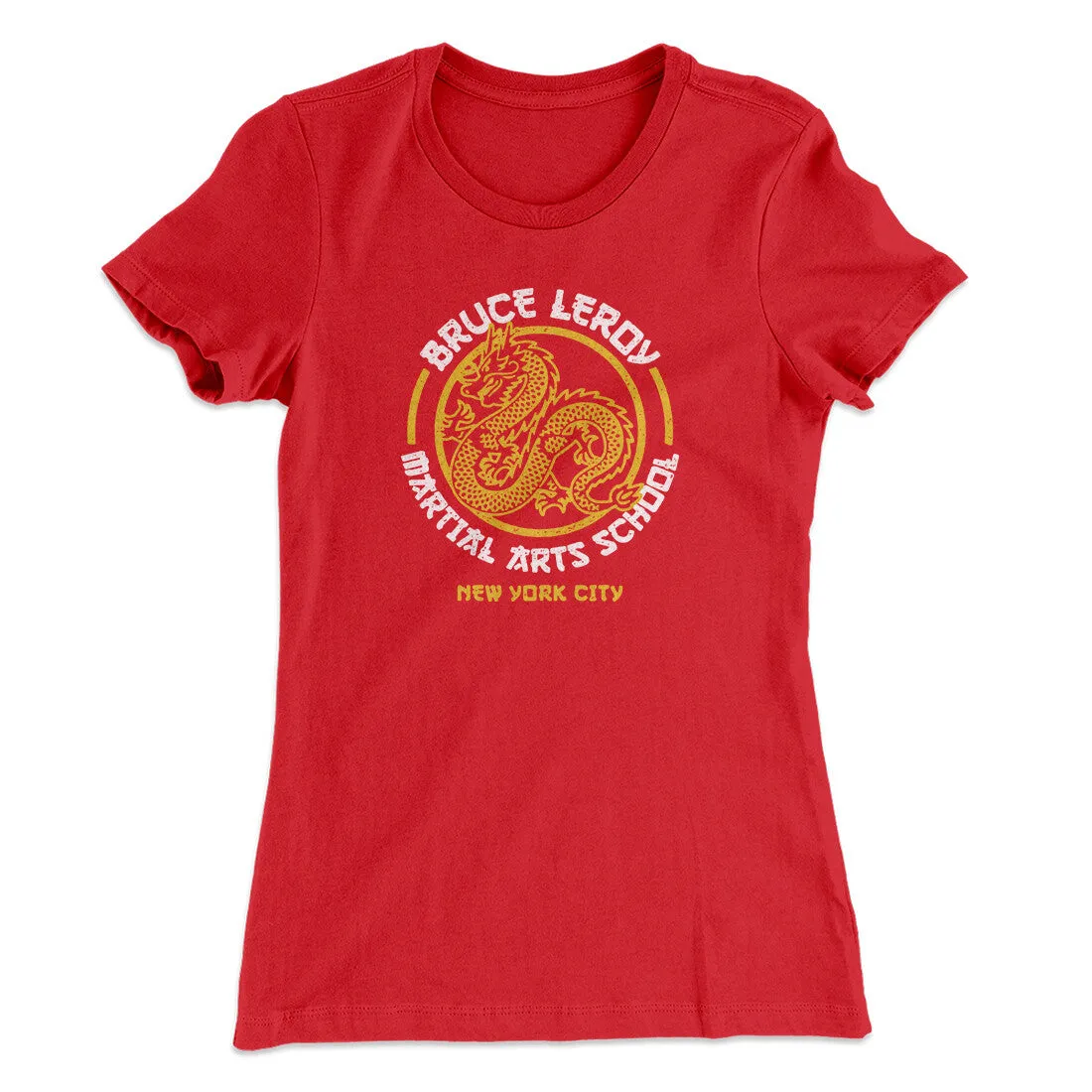Bruce Leroy Martial Arts School Women's T-Shirt