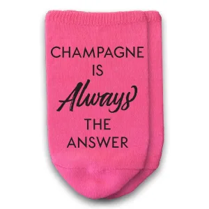 Champagne is Always the Answer No Show Socks