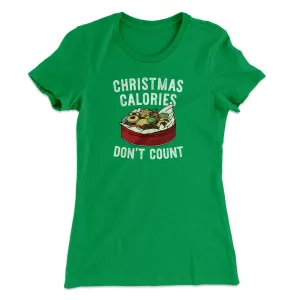 Christmas Calories Don’t Count Women's T-Shirt