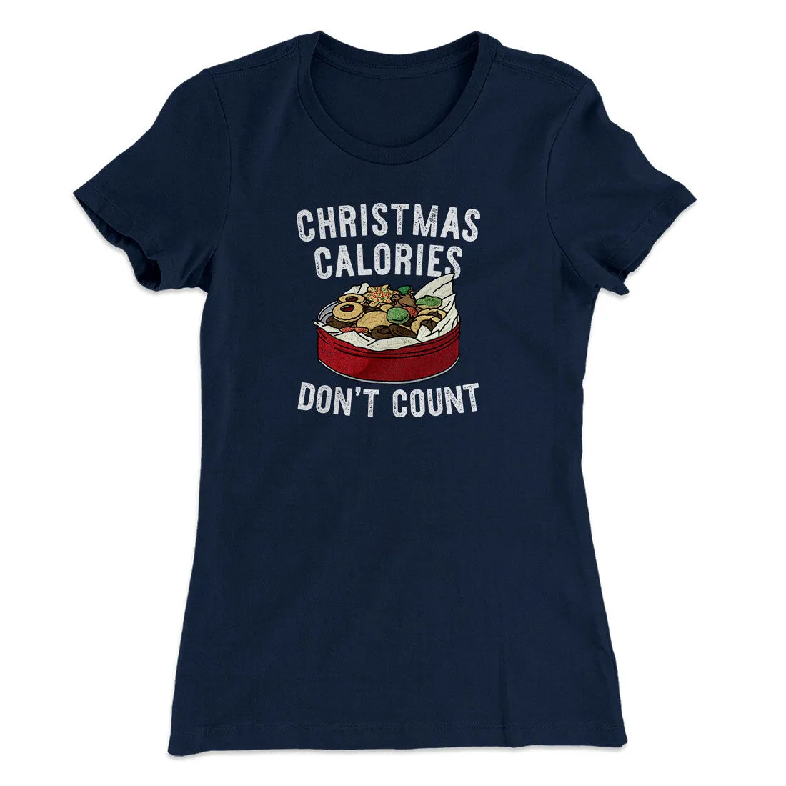Christmas Calories Don’t Count Women's T-Shirt