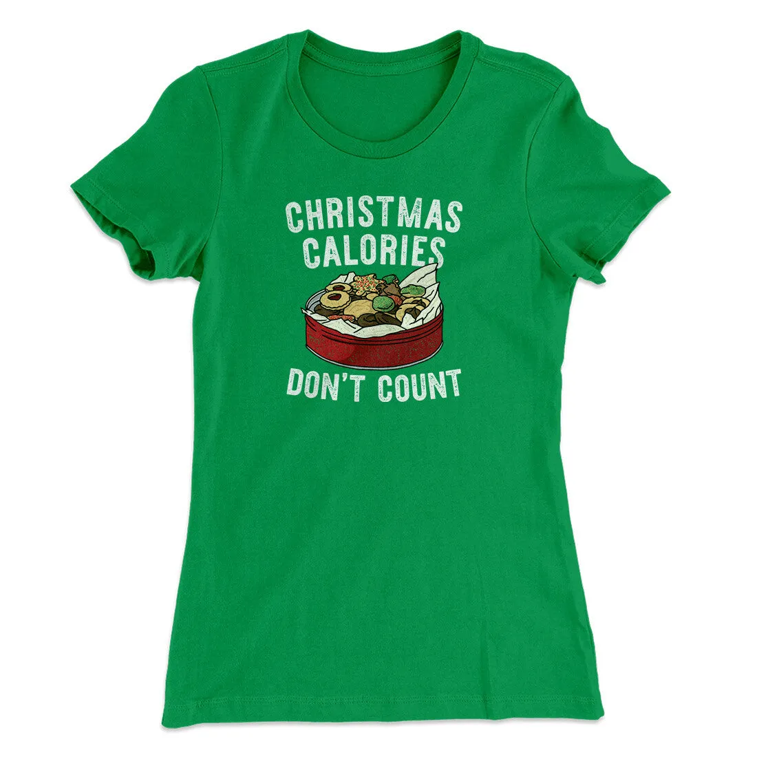 Christmas Calories Don’t Count Women's T-Shirt
