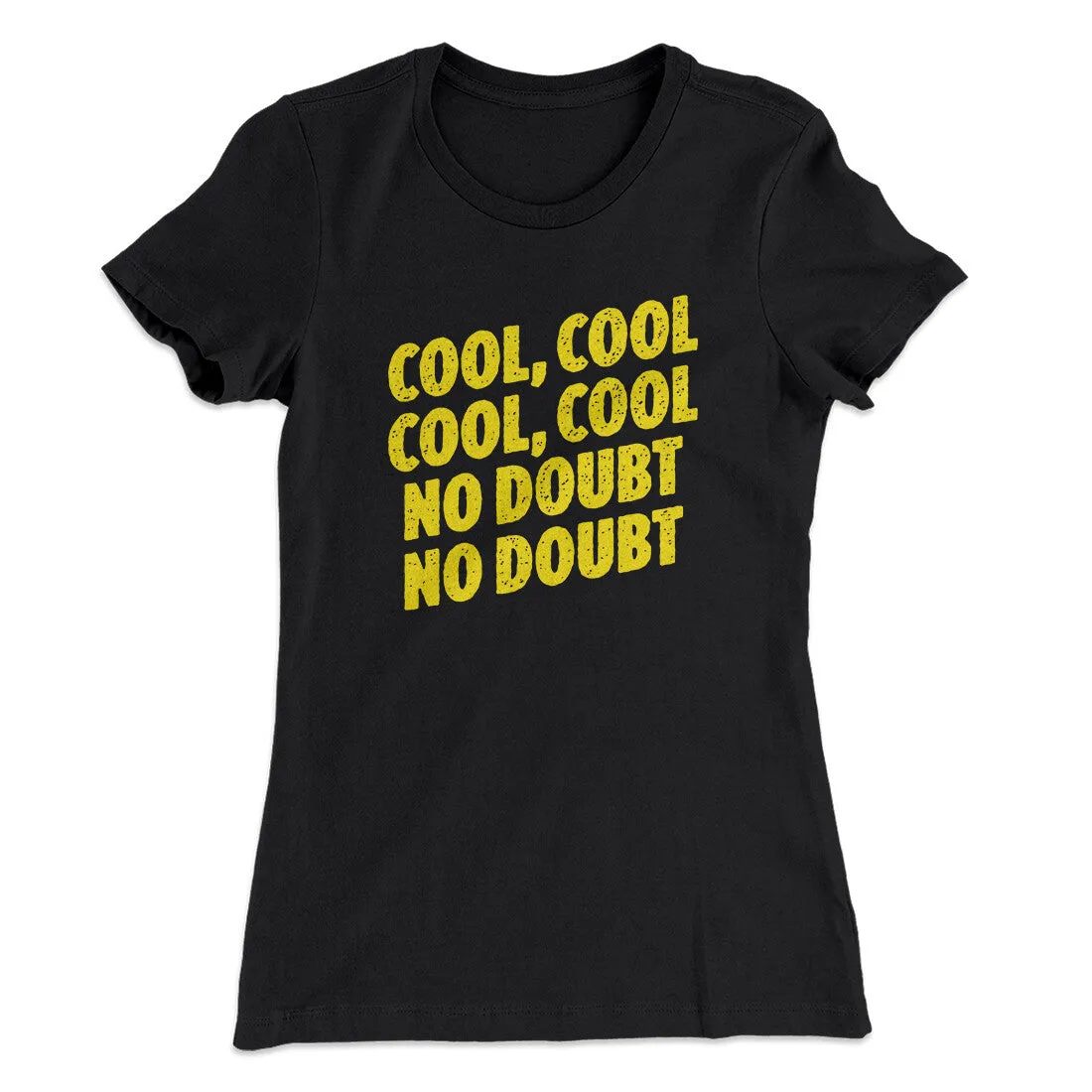 Cool Cool No Doubt No Doubt Women's T-Shirt