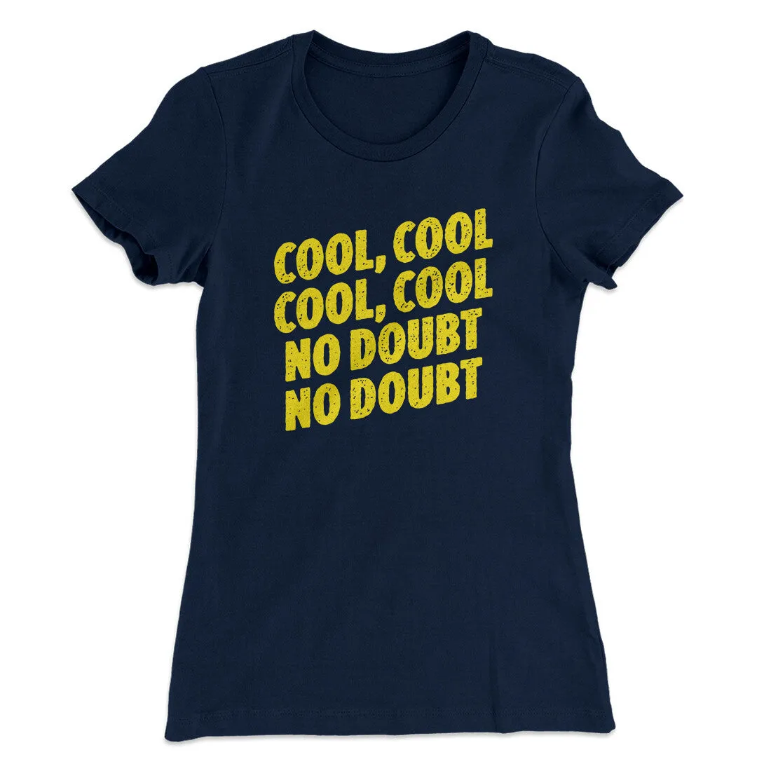 Cool Cool No Doubt No Doubt Women's T-Shirt