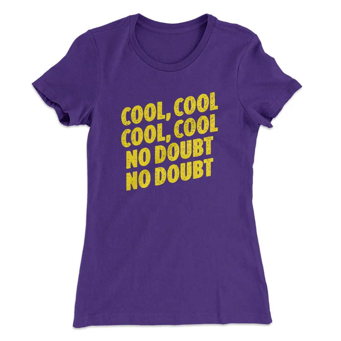 Cool Cool No Doubt No Doubt Women's T-Shirt