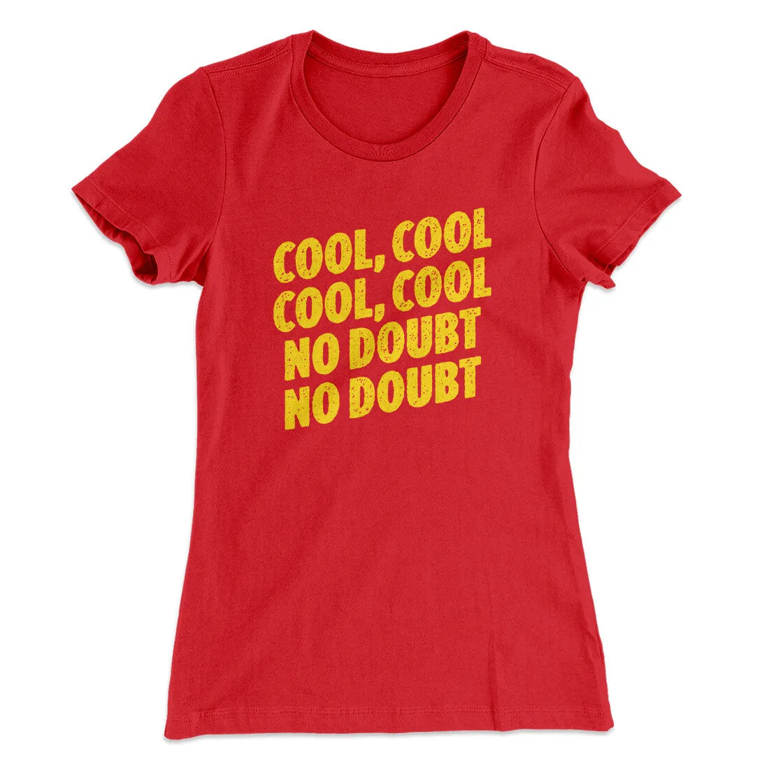 Cool Cool No Doubt No Doubt Women's T-Shirt