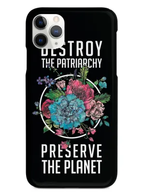 Destroy the Patriarchy Preserve the Planet - Black Case