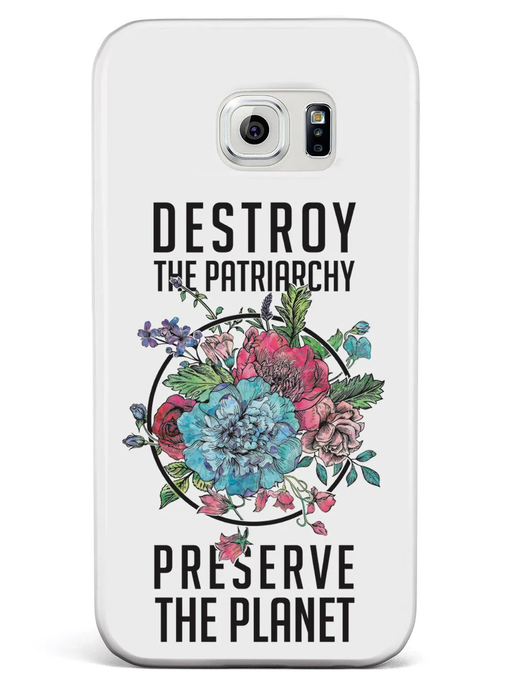 Destroy the Patriarchy Preserve the Planet - White Case