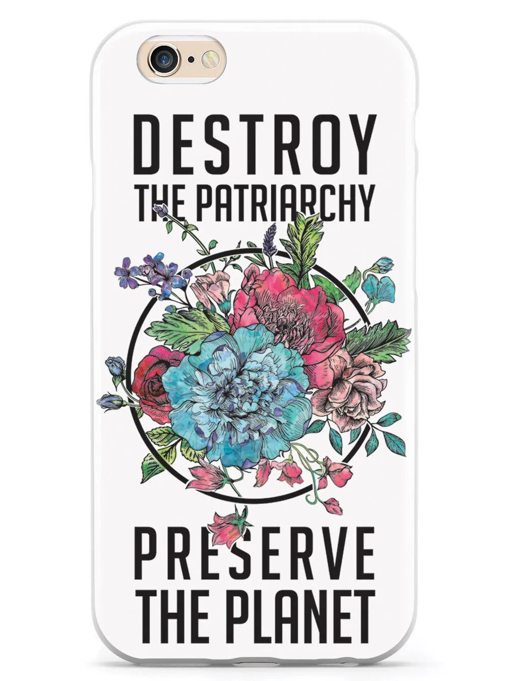 Destroy the Patriarchy Preserve the Planet - White Case