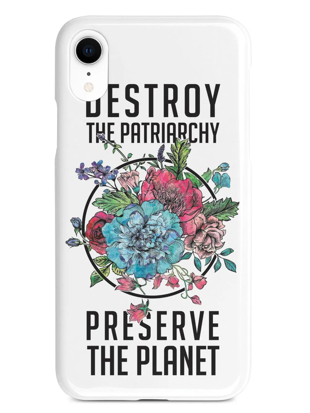 Destroy the Patriarchy Preserve the Planet - White Case