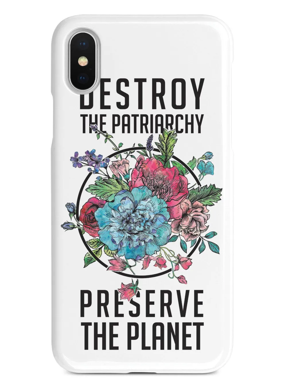 Destroy the Patriarchy Preserve the Planet - White Case