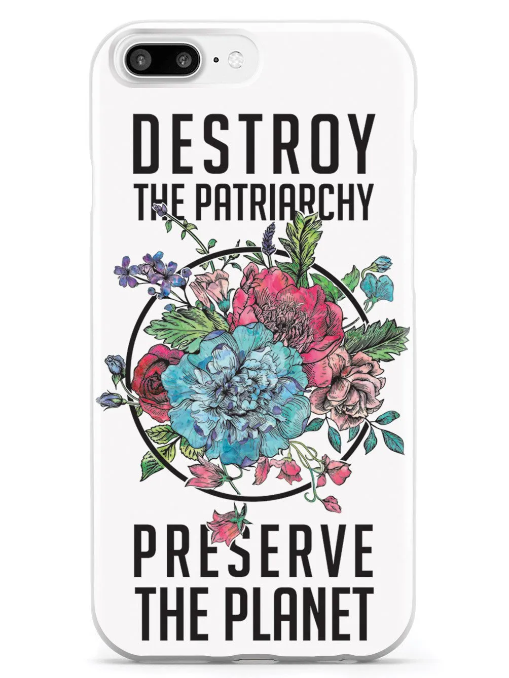 Destroy the Patriarchy Preserve the Planet - White Case