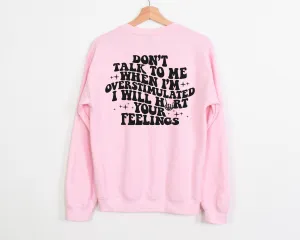 Don't Talk to Me when I'm Overstimulated - Unisex Fleece Pullover | Black ink
