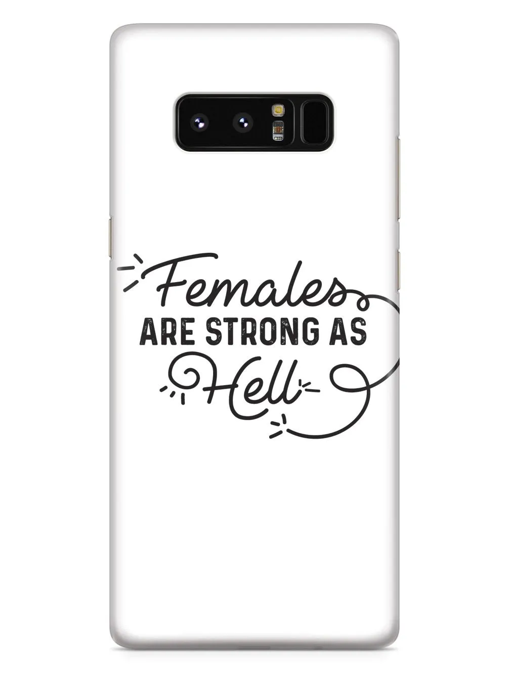 Females Are Strong As Hell Case