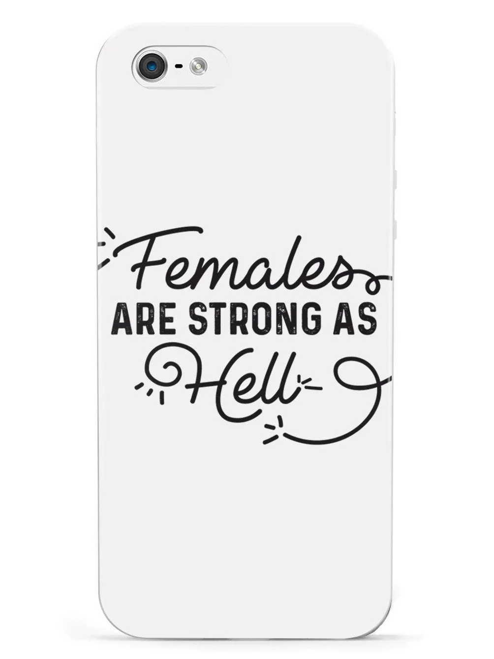 Females Are Strong As Hell Case