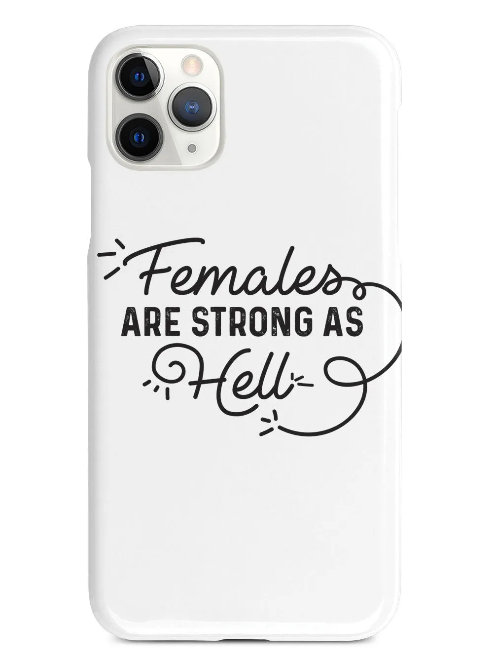 Females Are Strong As Hell Case