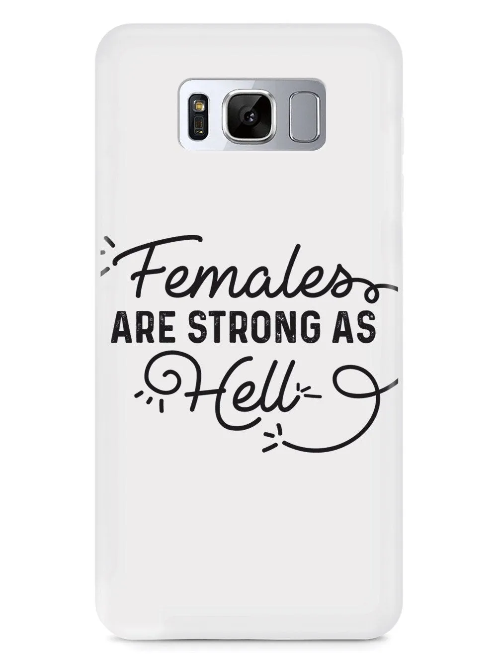 Females Are Strong As Hell Case