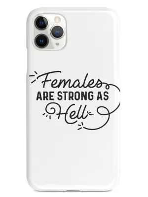 Females Are Strong As Hell Case