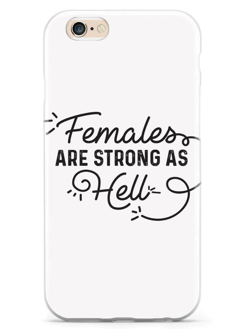 Females Are Strong As Hell Case