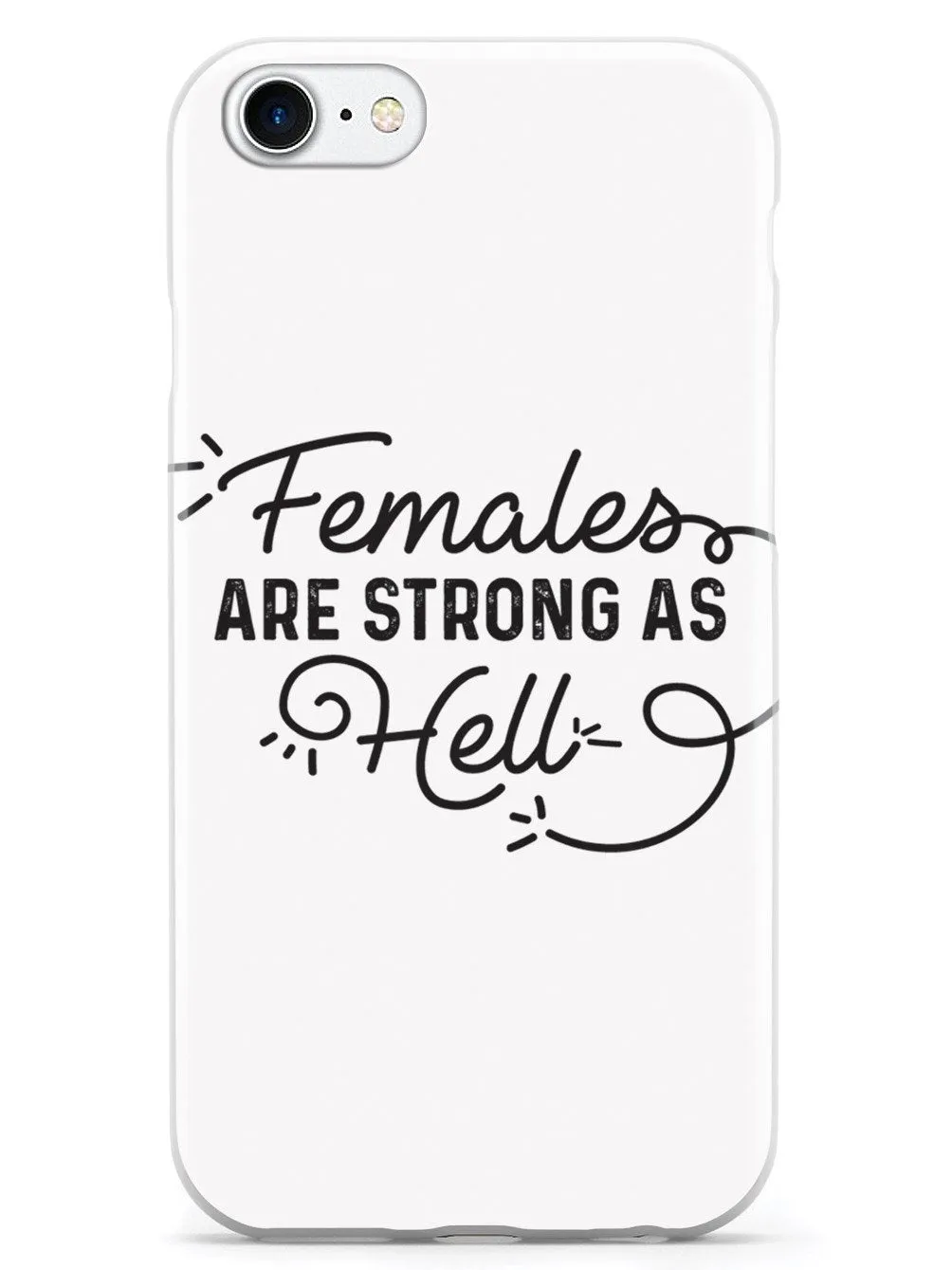 Females Are Strong As Hell Case