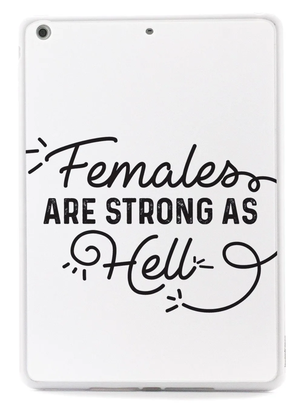 Females Are Strong As Hell Case