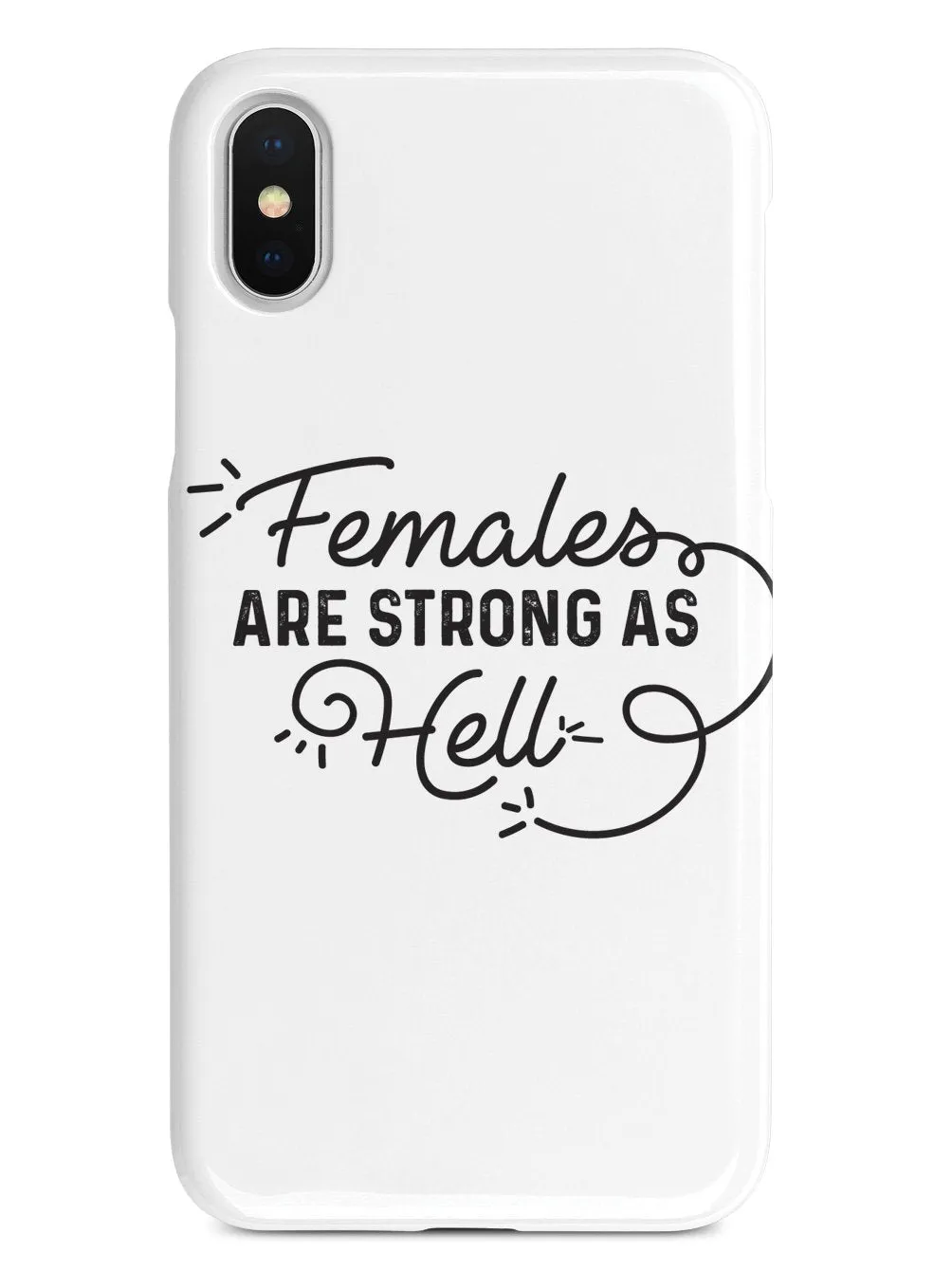 Females Are Strong As Hell Case