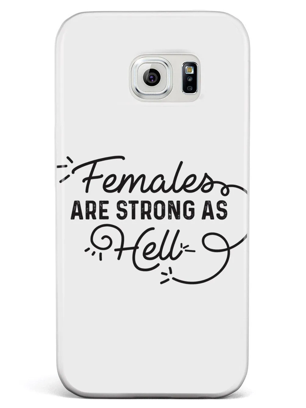 Females Are Strong As Hell Case