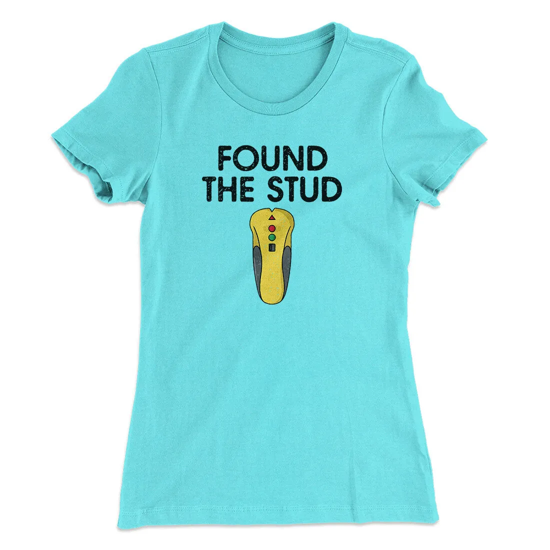 Found The Stud Women's T-Shirt