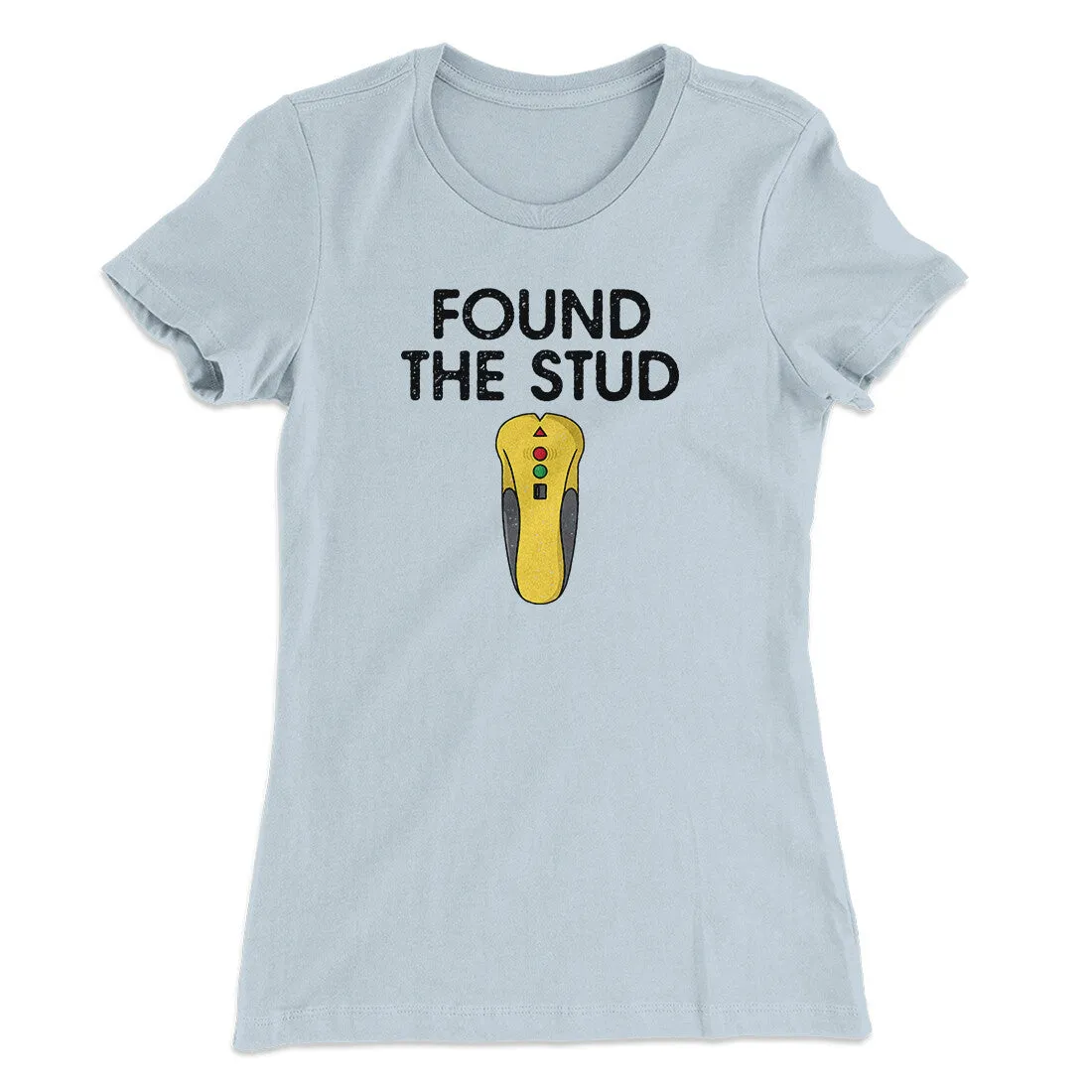 Found The Stud Women's T-Shirt