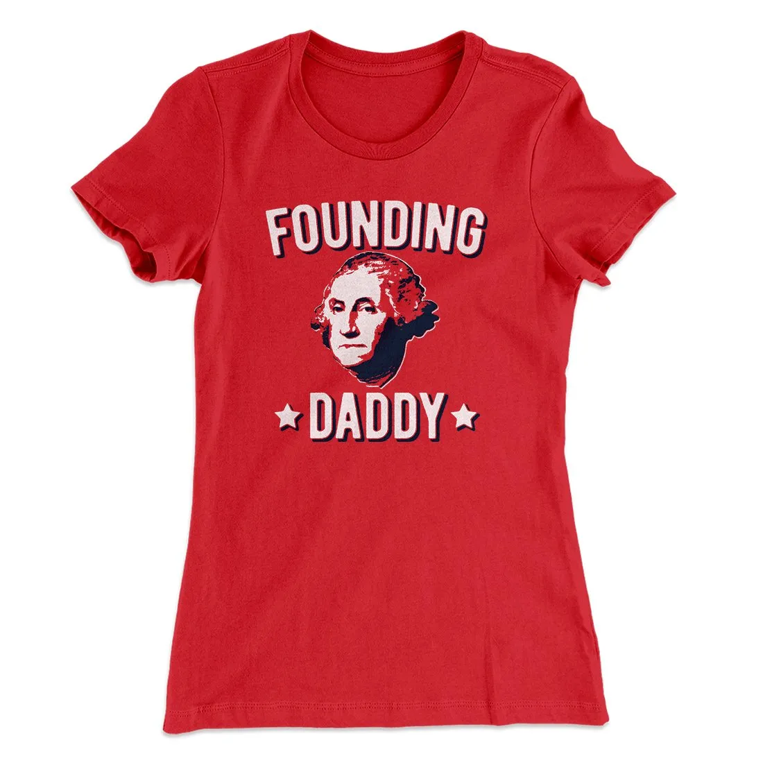 Founding Daddy Women's T-Shirt