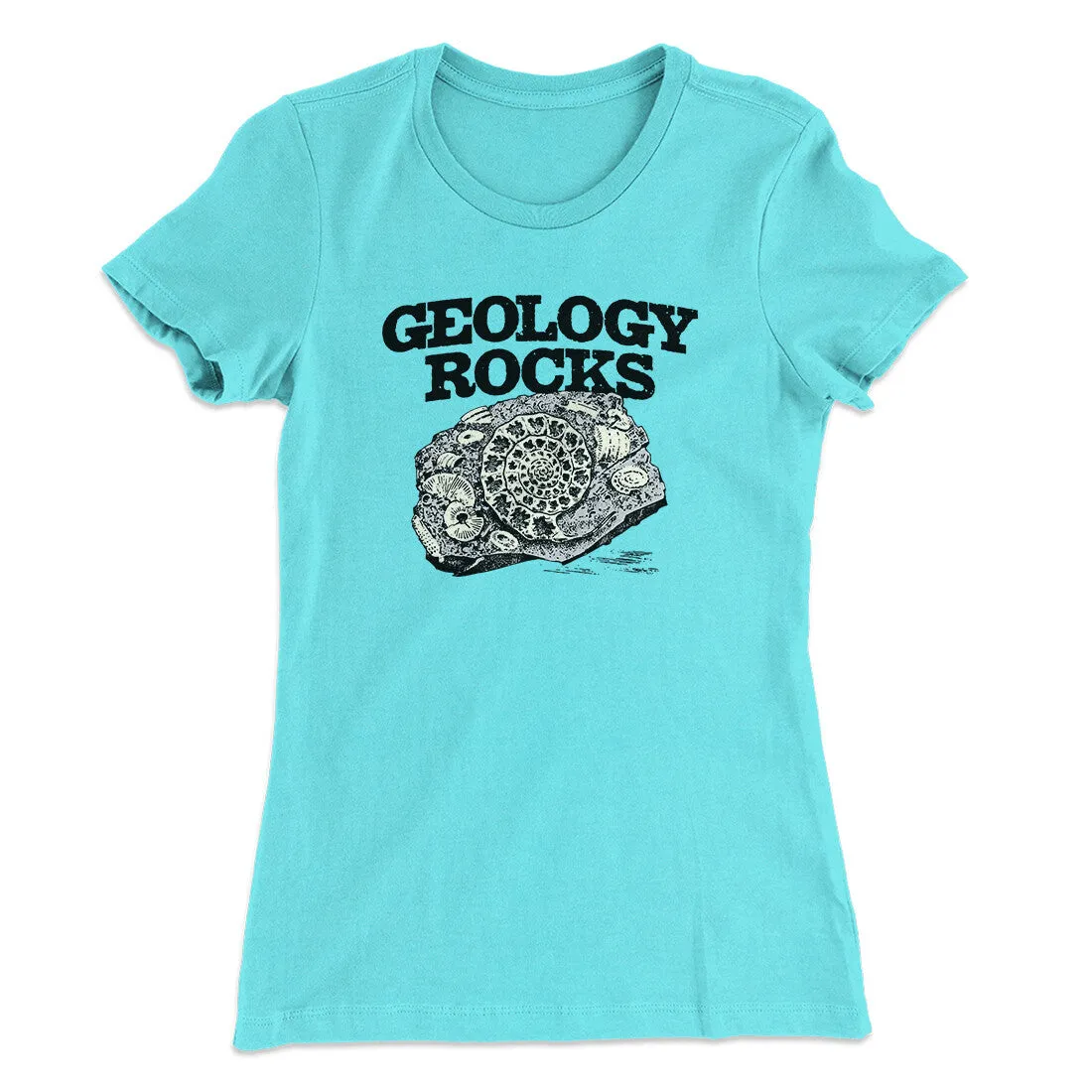Geology Rocks Women's T-Shirt