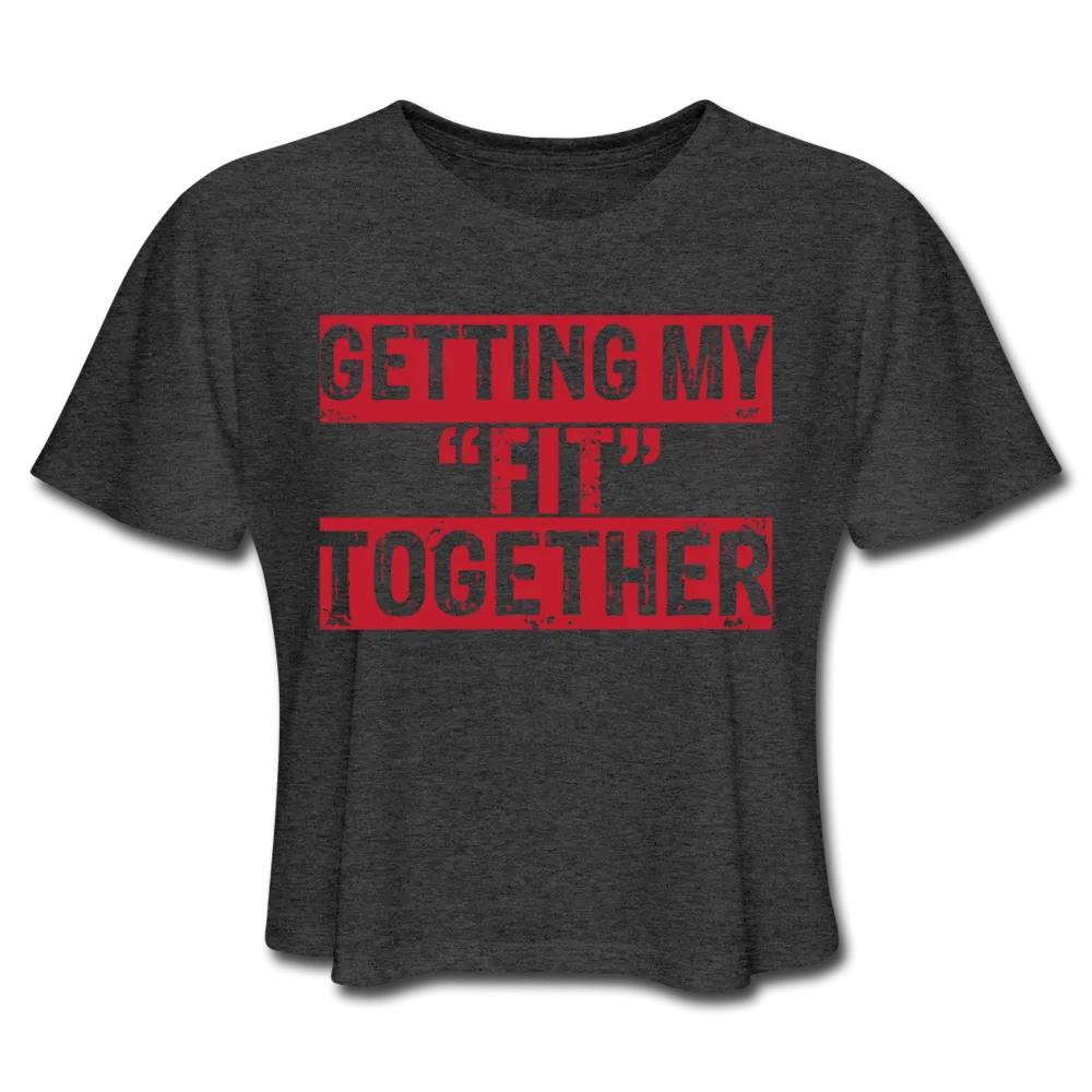 Getting my Fit Together Crop Top