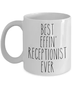Gift For Receptionist Best Effin' Receptionist Ever Mug Coffee Cup Funny Coworker Gifts