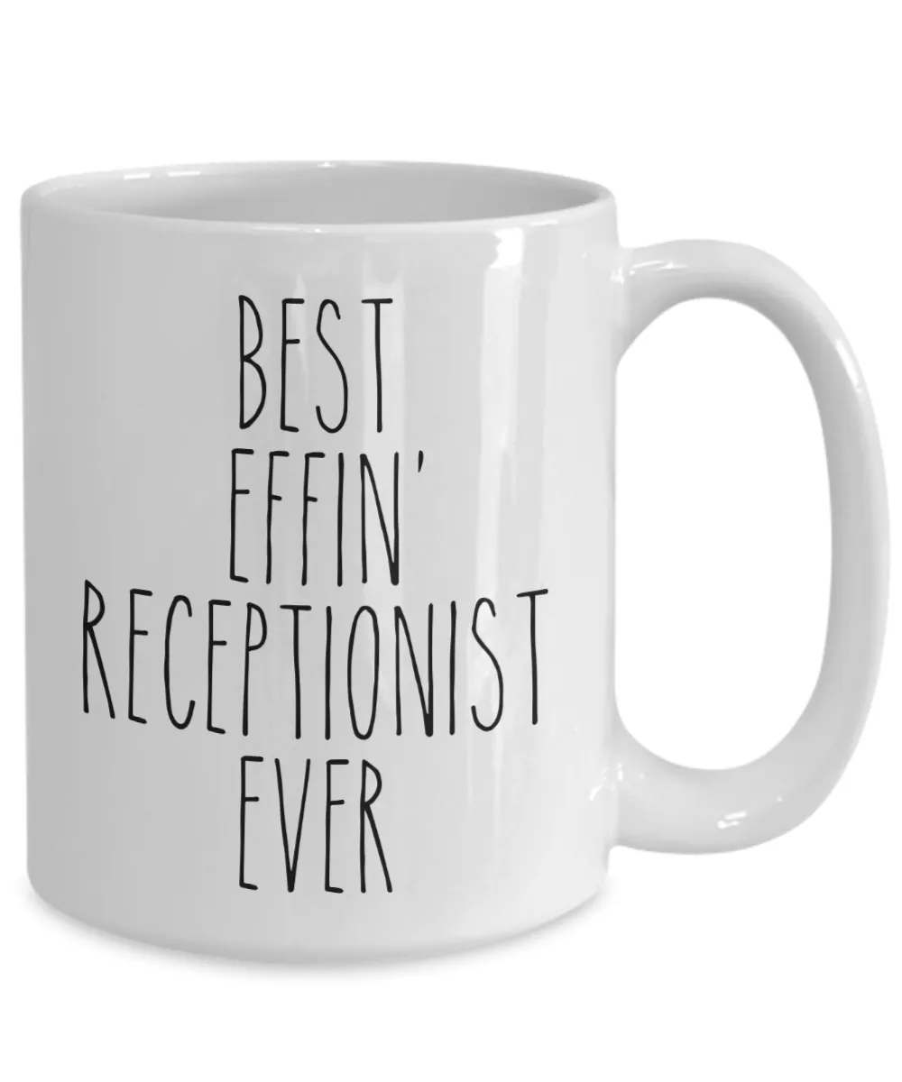 Gift For Receptionist Best Effin' Receptionist Ever Mug Coffee Cup Funny Coworker Gifts