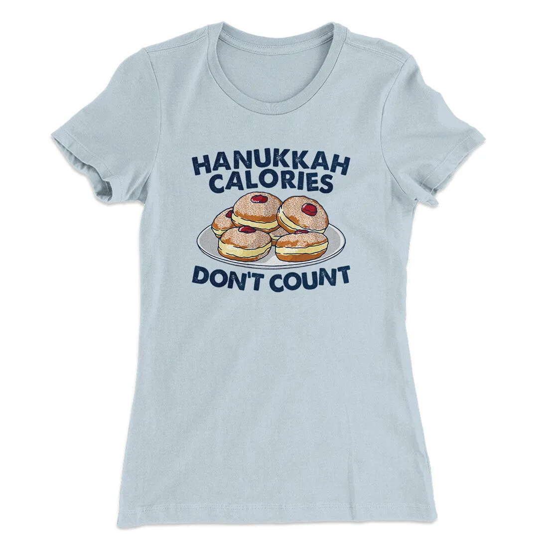 Hanukkah Calories Don't Count Women's T-Shirt